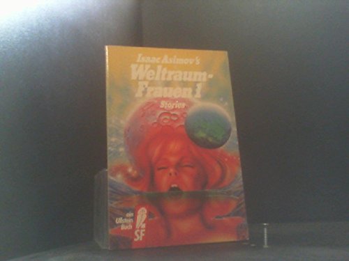 Isaac Asimov's Weltraum- Frauen I. Stories. Books