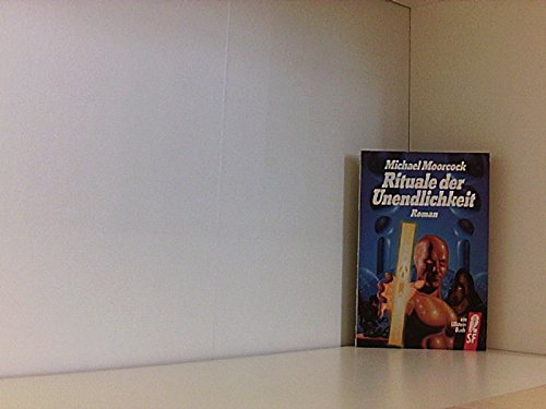 Rituale der Unendlichkeit. Roman. ( Science Fiction). - Moorcock, Michael book