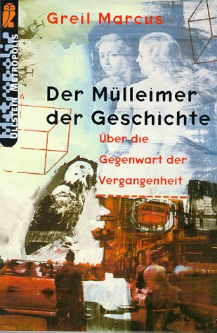 Der Mülleimer der Geschichte - Über die Gegenwart der Vergangenheit Fiction