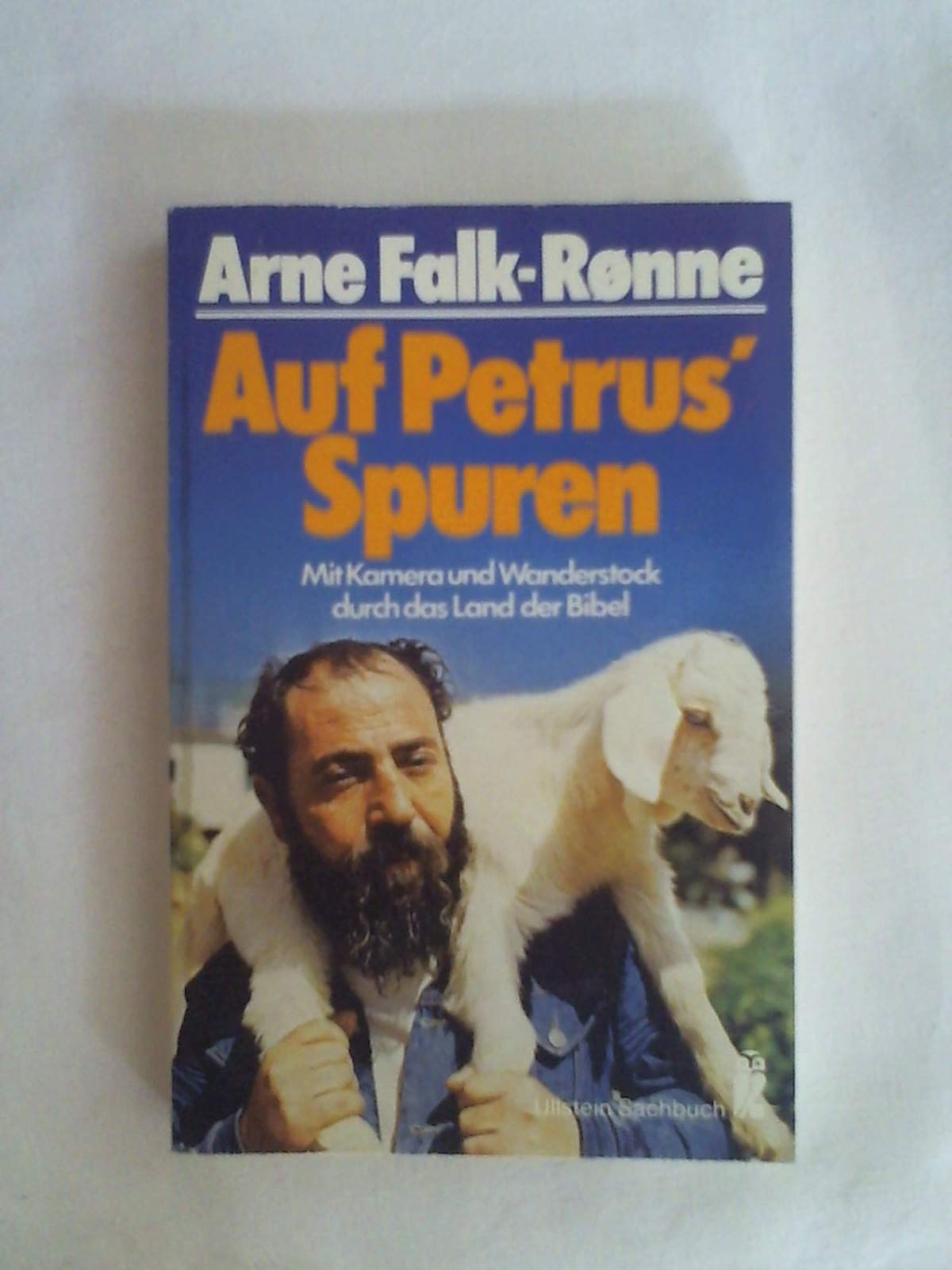 Auf Petrus' Spuren. Mit Kamera und Wanderstock durch das Land der Bibel. Politics & History
