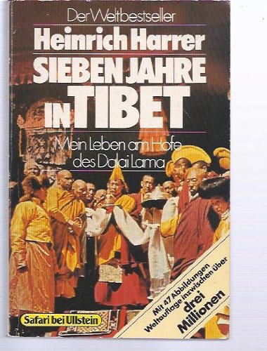 Sieben Jahre in Tibet. Mein Leben am Hofe des Dalai Lama. Travelogues