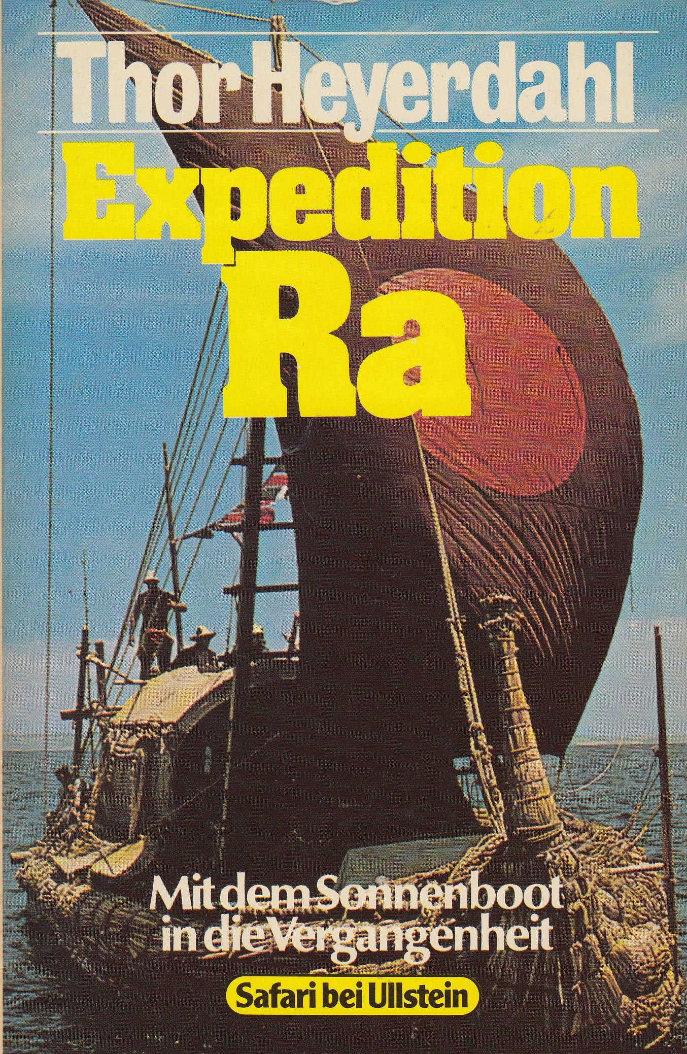 Expedition Ra. Mit dem Sonnenboot in die Vergangenheit. Travelogues