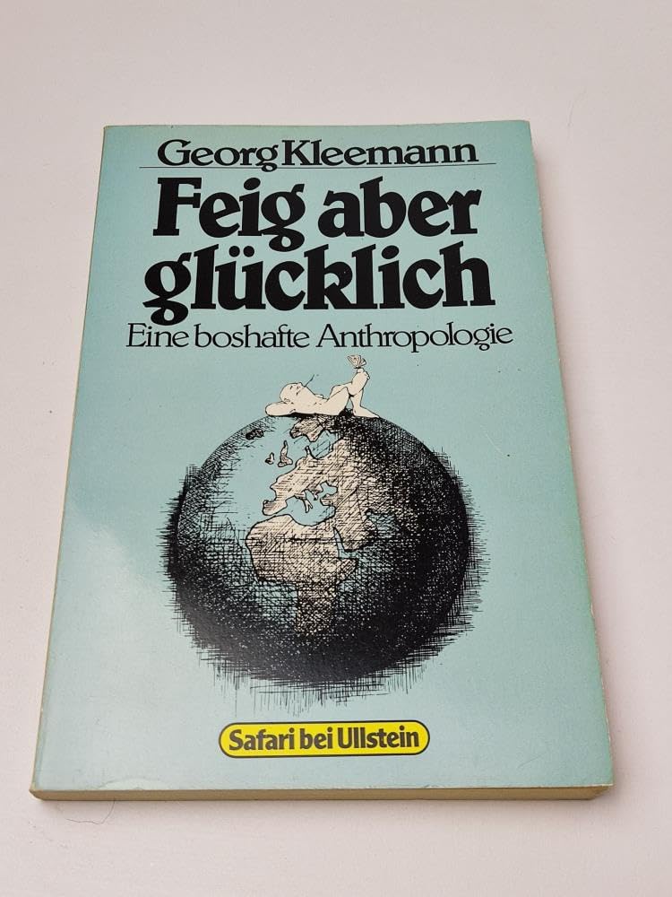 Feig aber glücklich. Warum der Zeitgenosse Urmensch nicht kämpfen will. Business & Technology