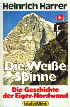 Die Weiße Spinne. Die Geschichte der Eiger- Nordwand. Politics & Society