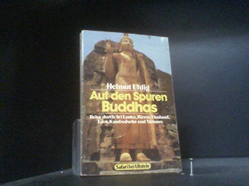 Auf den Spuren Buddhas. Reise durch Sri Lanka, Birma, Thailand, Laos, Kambodscha und Vietnam Books