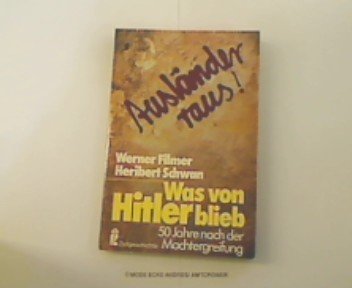 Was von Hitler blieb. 50 Jahre nach der Machtergreifung. German history