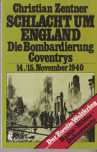 Schlacht um England. Die Bombardierung Coventrys am 14./15. November 1940. Politics & History