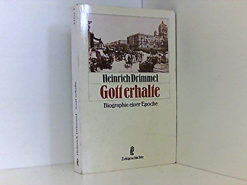 Gott erhalte. Biographie einer Epoche. ( Zeitgeschichte). Books