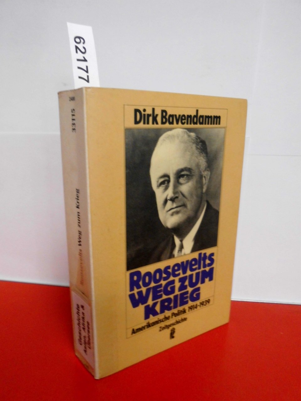 Roosevelts Weg zum Krieg Politics & History