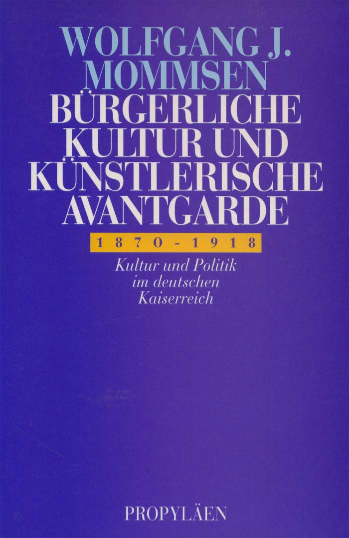 Bürgerliche Kultur und künstlerische Avantgarde Politics & History