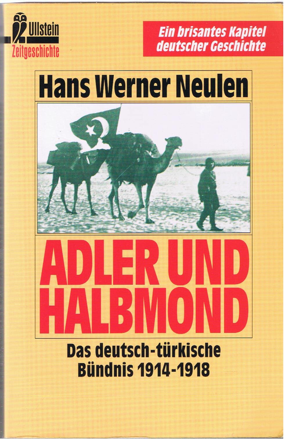 Adler und Halbmond. Das deutsch-türkische Bündnis 1914-1918 Books