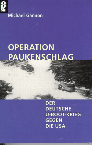 Operation Paukenschlag. Der deutsche U-Boot-Krieg gegen die USA. Social Sciences
