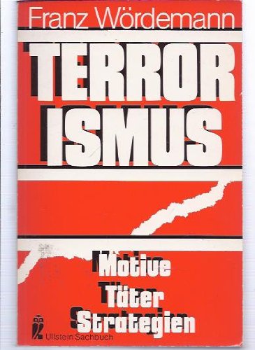 Terrorismus. Motive, Täter, Strategien. Politics & History