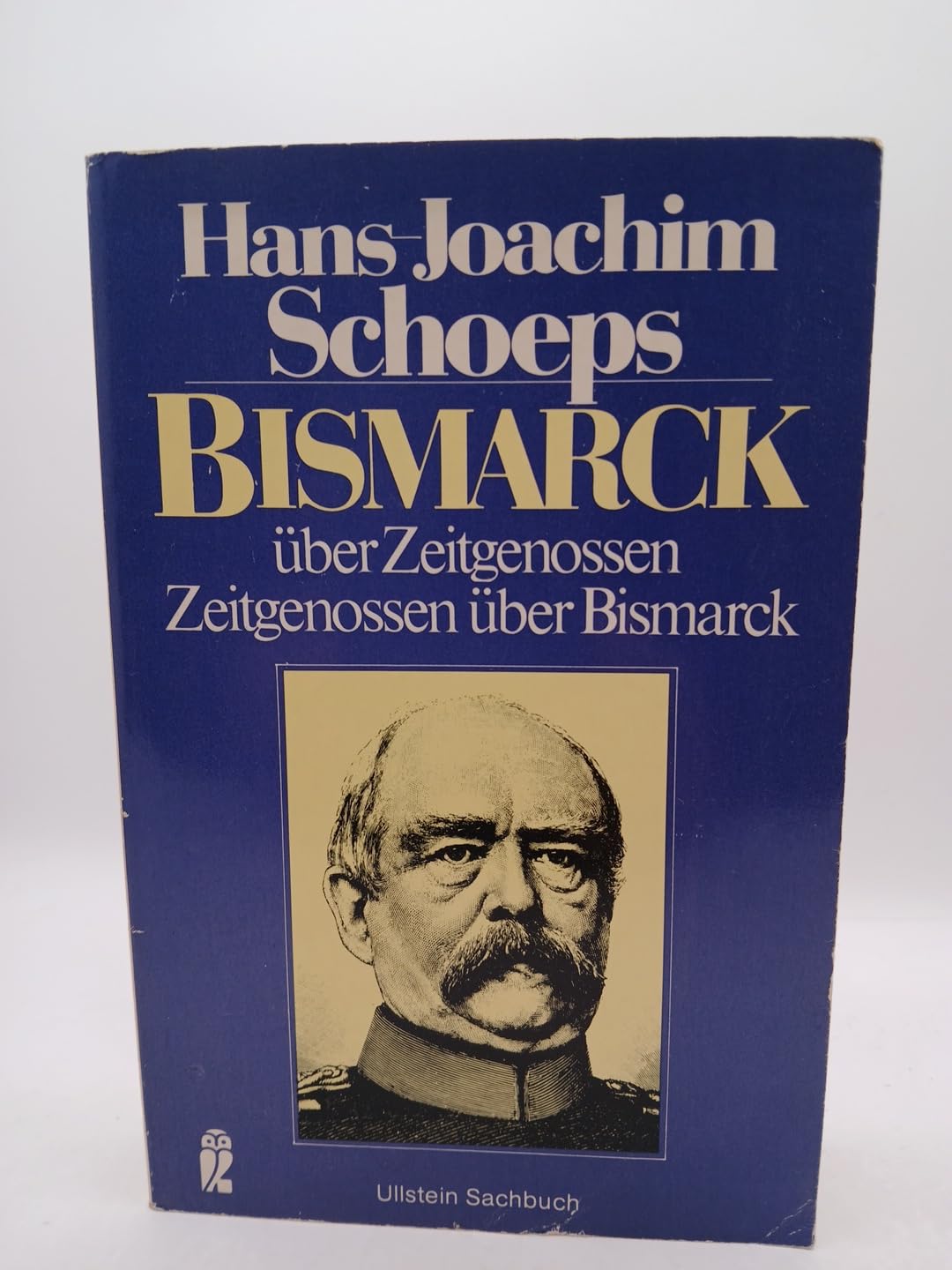 Bismarck über Zeitgenossen - Zeitgenossen über Bismarck. Politics & History