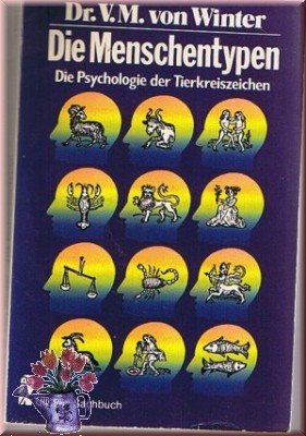 Die Menschentypen. Die Psychologie der Tierkreiszeichen. Books