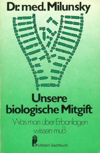 Unsere biologische Mitgift. Was man über Erbanlagen wissen muß. Books