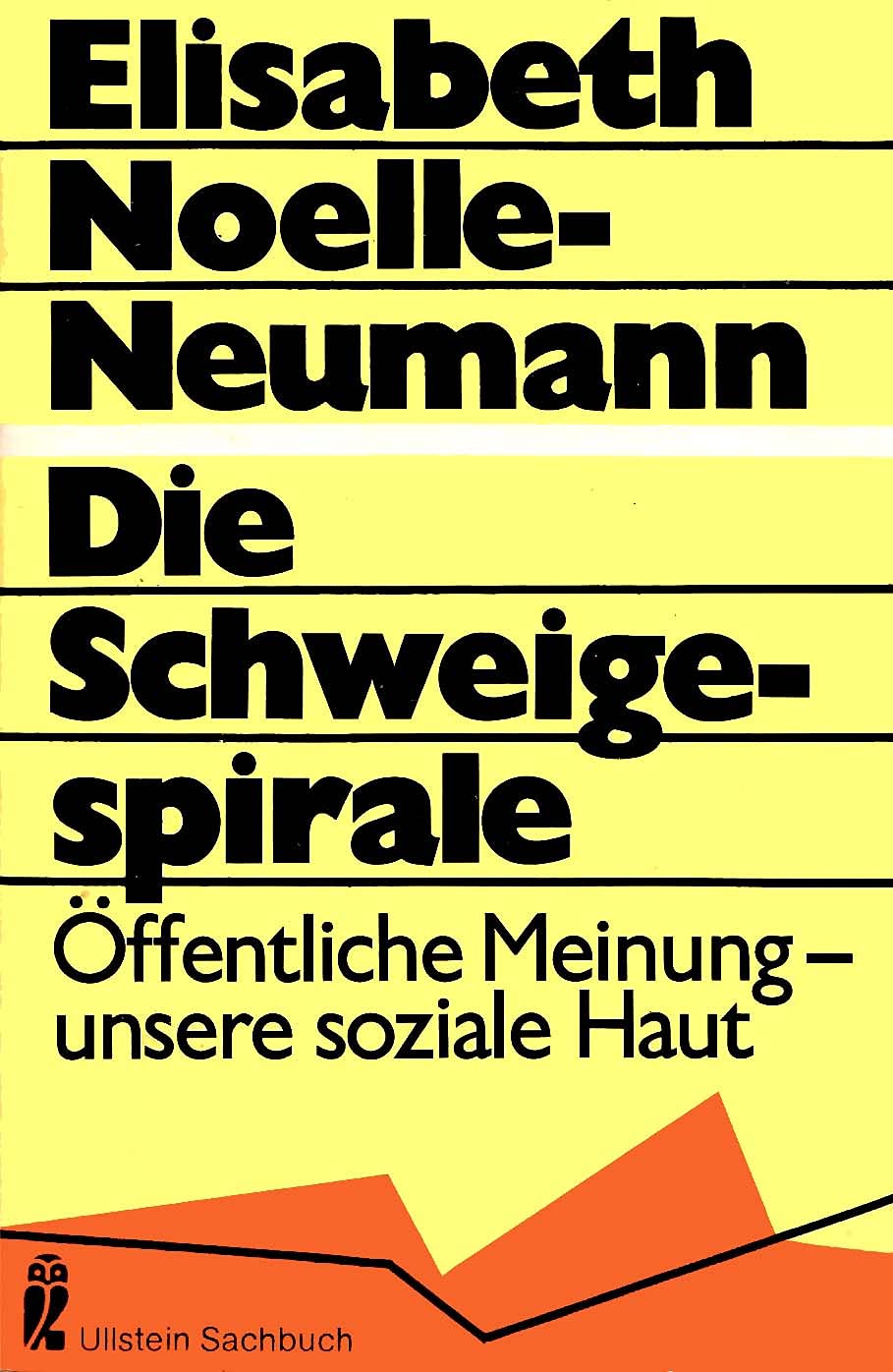Die Schweigespirale. Öffentliche Meinung, unsere soziale Haut. Media & Communication