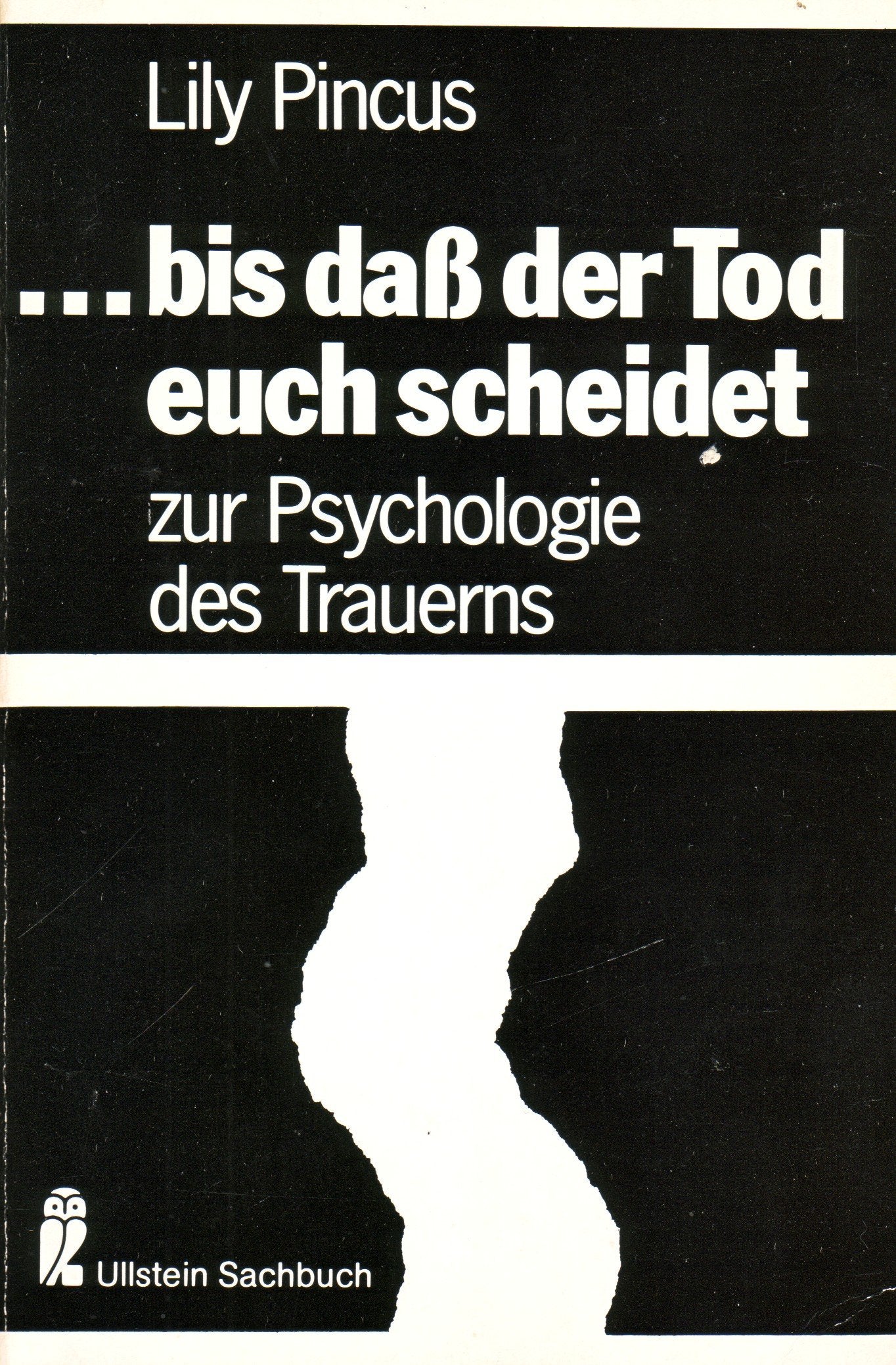bis daß der Tod euch scheidet. Zur Psychologie des Trauerns. Psychology