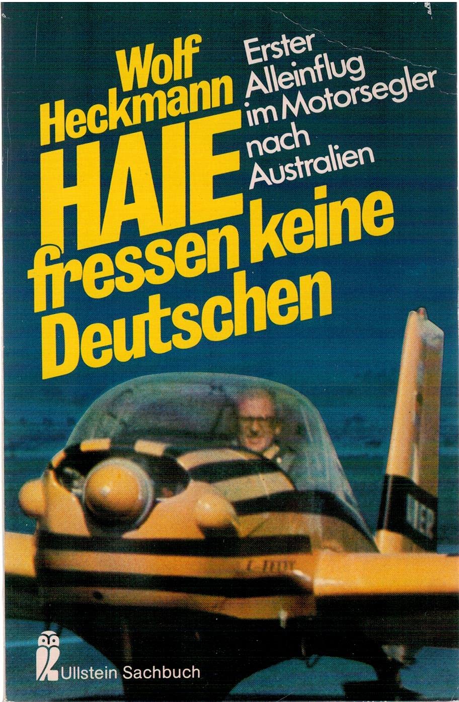 Haie fressen keine Deutschen. Erster Alleinflug im Motorsegler nach Australien. Travel