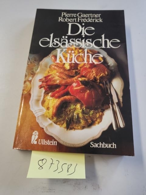 Die elsässische Küche Cooking & Enjoying