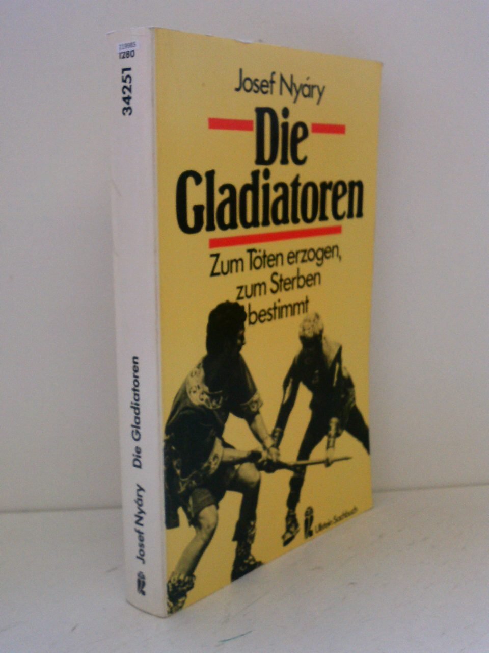Die Gladiatoren. Zum Töten erzogen, zum Sterben bestimmt. Social Sciences