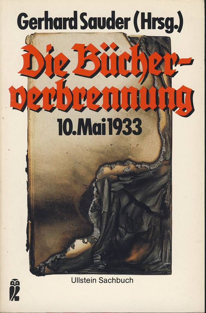Die Bücherverbrennung. 10. Mai 1933. ( Ullstein Sachbuch). Books