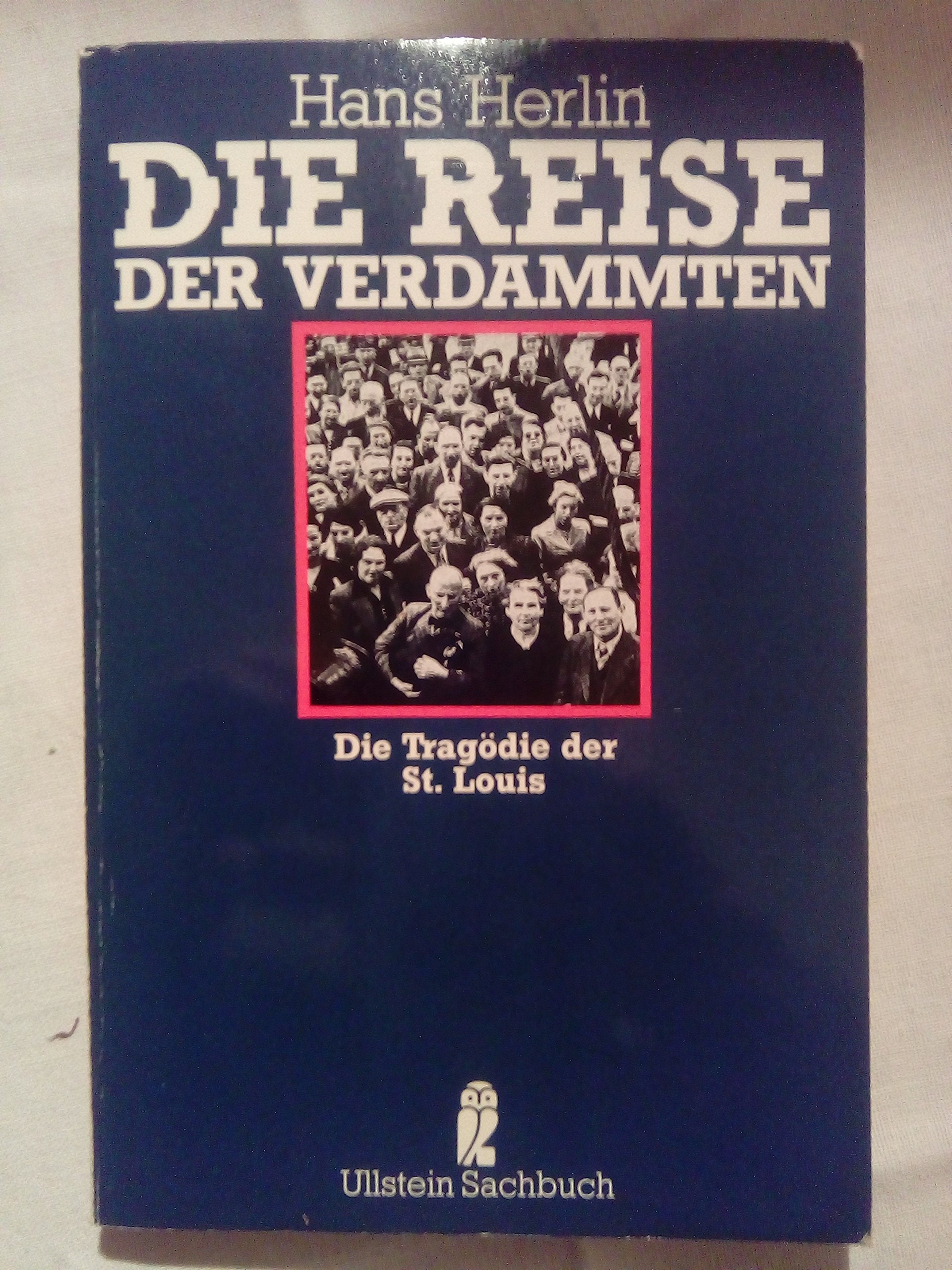 Die Reise der Verdammten. Die Tragödie der St. Louis. ( Ullstein Sachbuch). Books