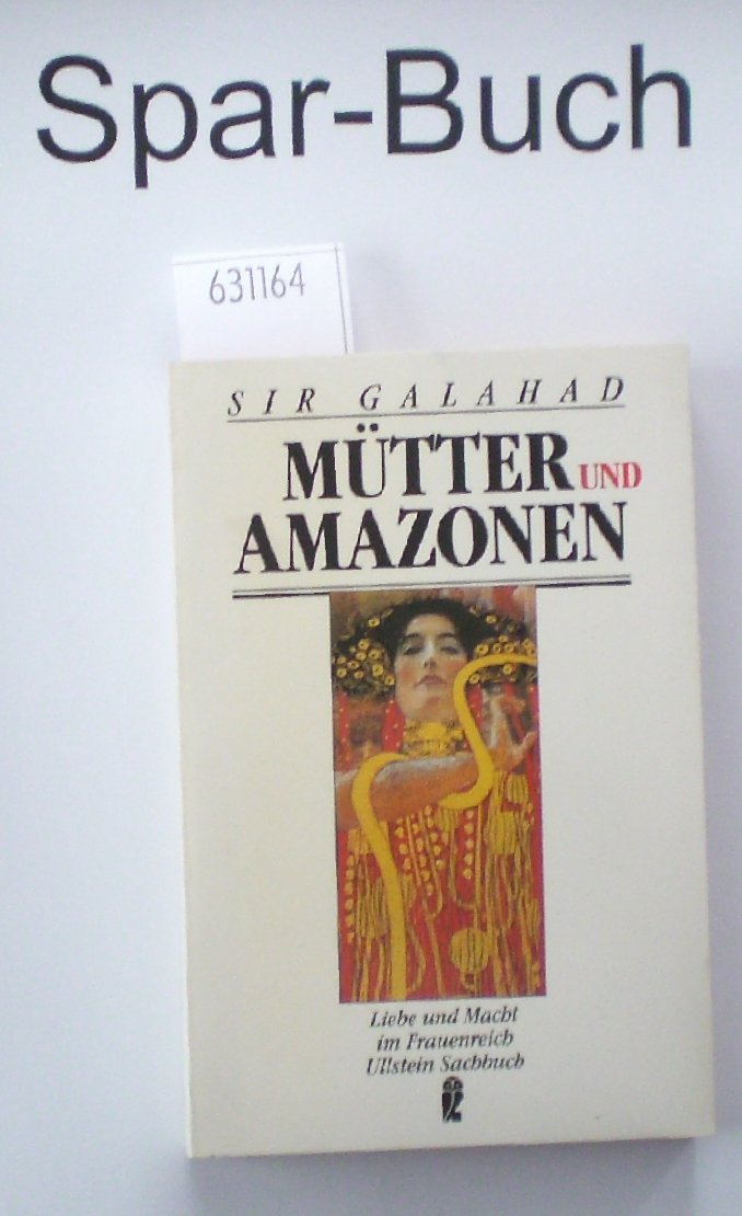 Mütter und Amazonen. Liebe und Macht im Frauenreich. ( Sachbuch). Social Sciences