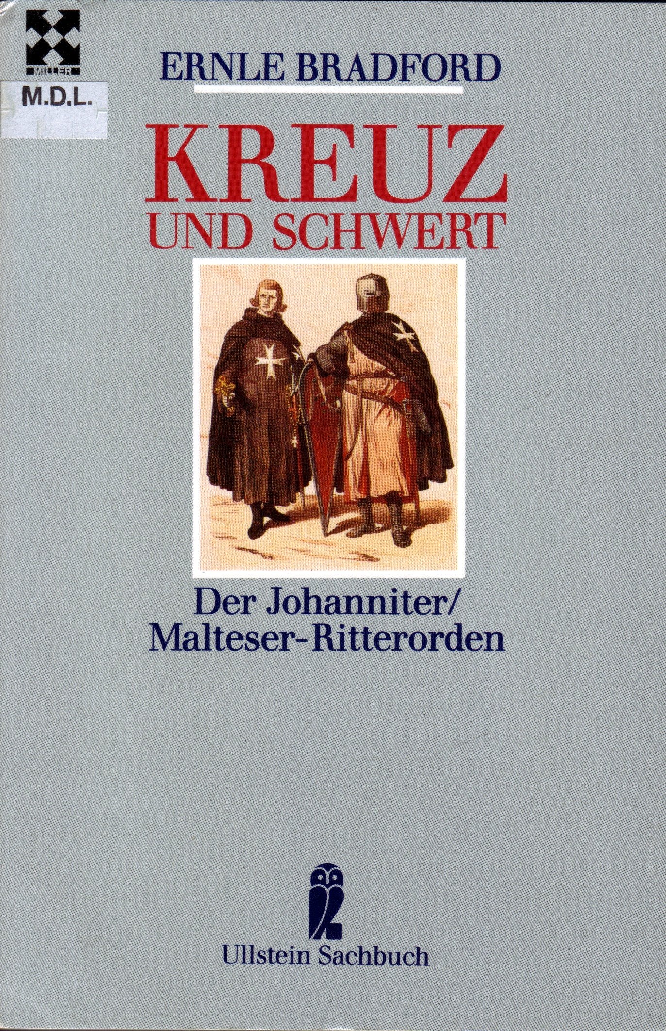 Kreuz und Schwert. Der Johanniter/ Malteser- Ritterorden. Politics & History