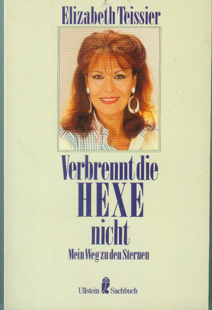 Verbrennt die Hexe nicht. Mein Weg zu den Sternen. Religion & Esotericism