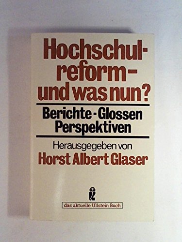 Hochschulreform - und was nun? Berichte - Glossen - Perspektiven. Books