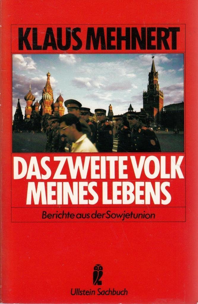 Das zweite Volk meines Lebens. Berichte aus der Sowjetunion 1925-1983. Politics & History