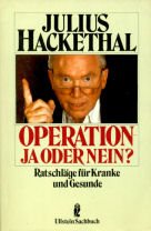 Operationen: ja oder nein? Ratschläge für Kranke und Gesunde. ( Ullstein Sachbuch). Medicine