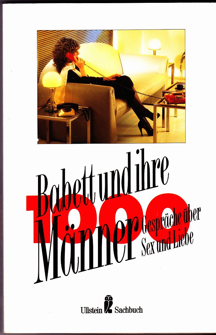 Babett und ihre 1000 Männer. Gespräche über Sex und Liebe. Partnership & Love