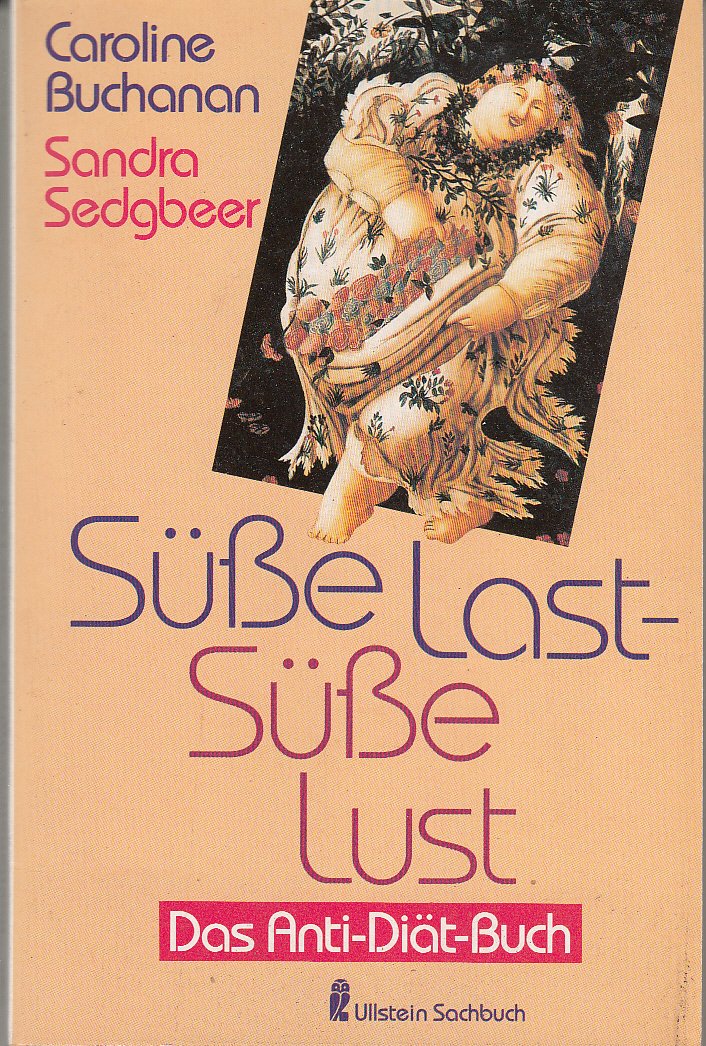Süße Last. Süße Lust. Das Anti- Diät- Buch. Medicine