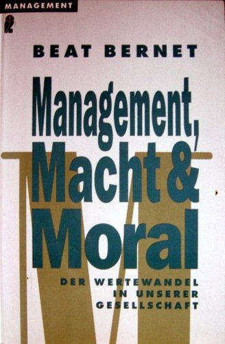 Management, Macht und Moral. Der Wertewandel in der Gesellschaft. Books