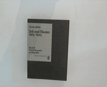 Zeit und Theater II. Vom Kaiserreich zur Republik II. 1913 - 1925. ( Ullstein Materialien) Books