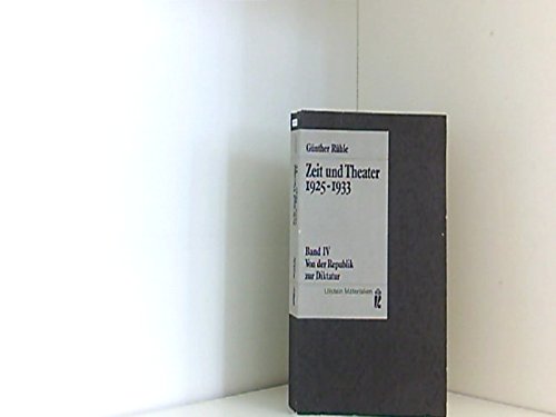 Zeit und Theater IV. Von der Republik zur Diktatur II. 1925 - 1933. ( Ullstein Materialien) Books