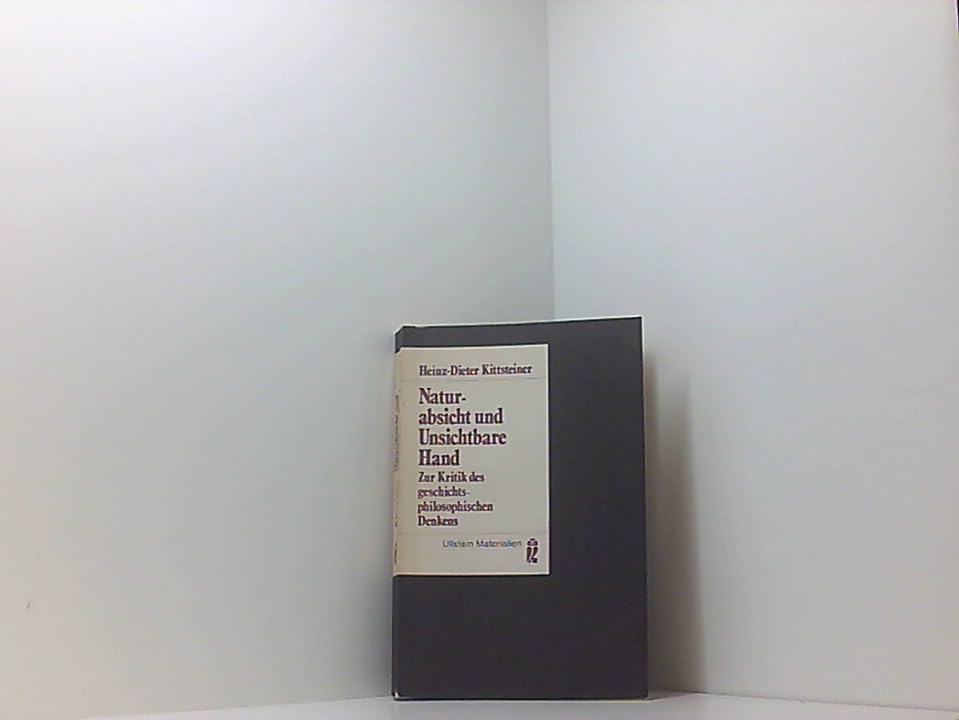 Naturabsicht und Unsichtbare Hand. Zur Kritik des geschichtsphilosophischen Denkens. Books