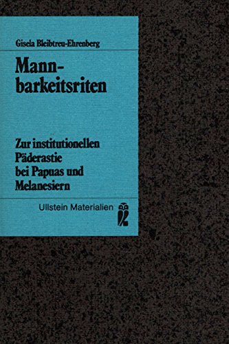 Mannbarkeitsriten. Zur institutionellen Päderastie bei Papuas und Melanesiern. Books