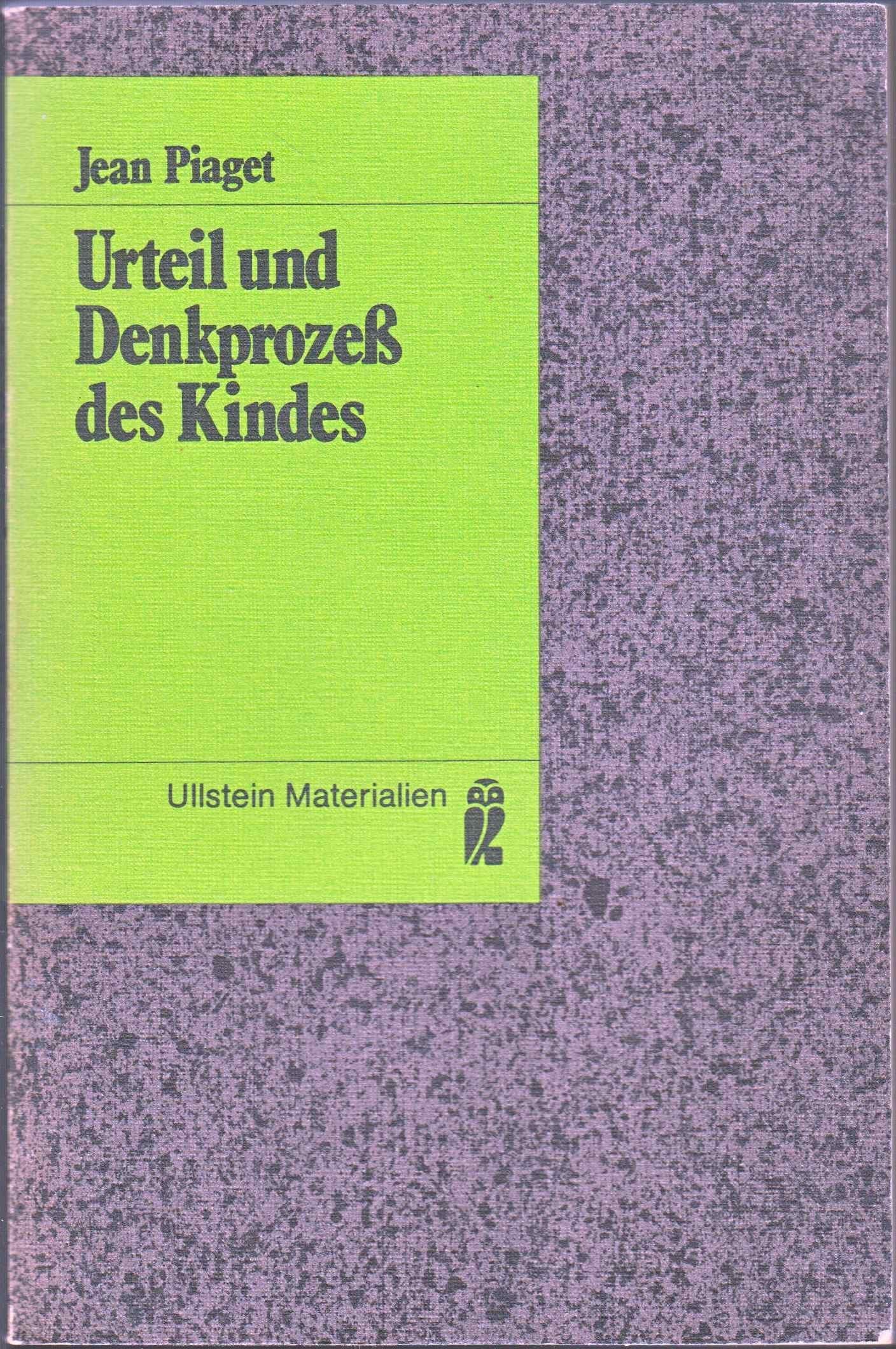 Urteil und Denkprozeß des Kindes. Psychology