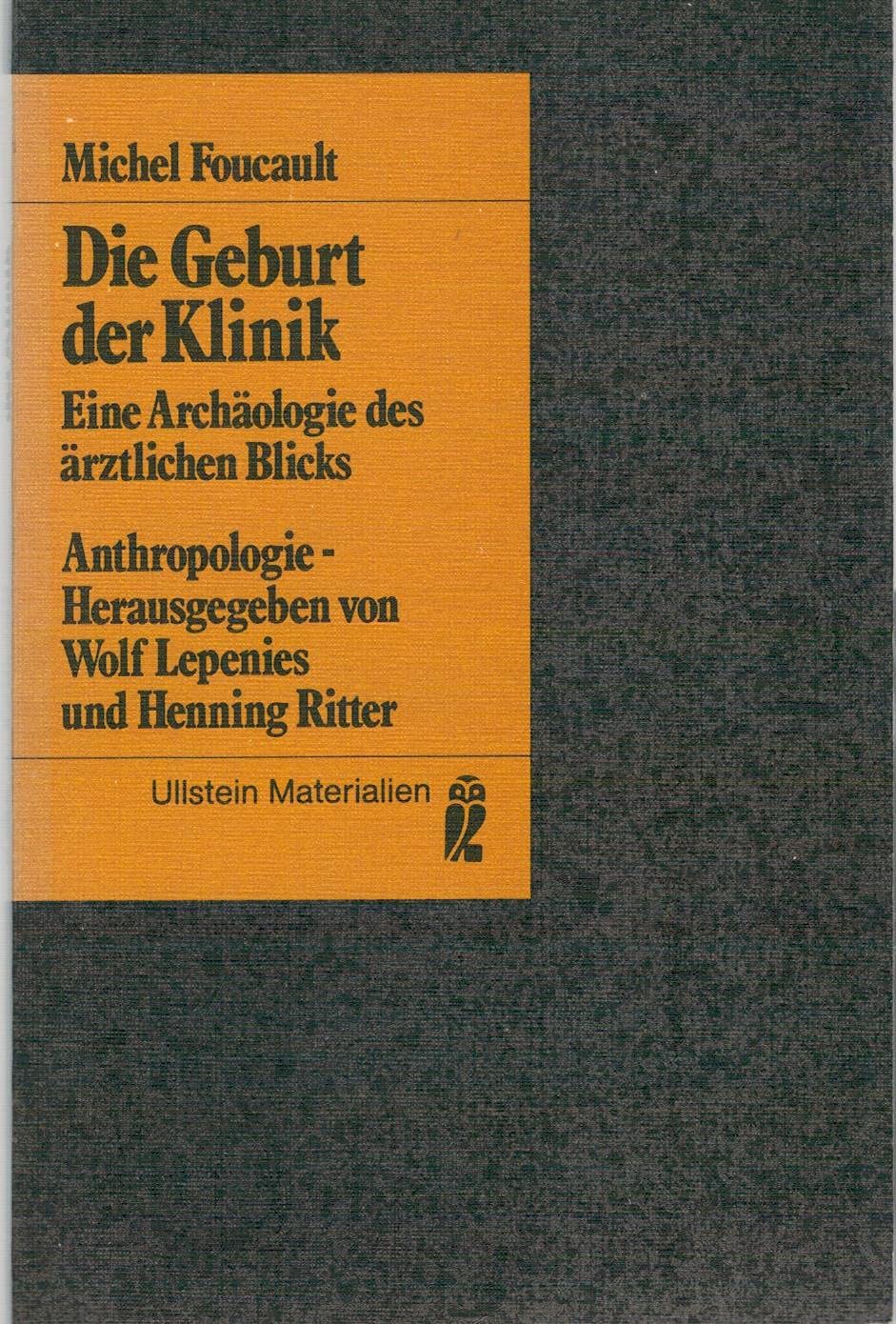 Die Geburt der Klinik. Eine Archäologie des ärztlichen Blicks. Medicine