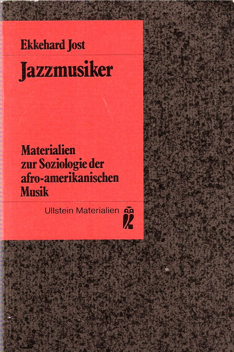 Jazzmusiker. Materialien zur Soziologie der afro-amerikanischen Musik. Books