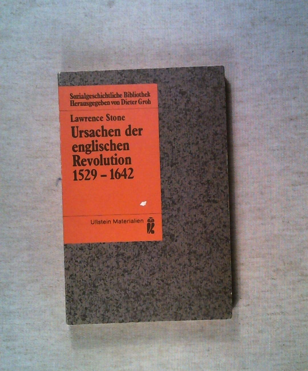 Ursachen der englischen Revolution 1529 - 1642. Sozialgeschichtliche Bibliothek. Books