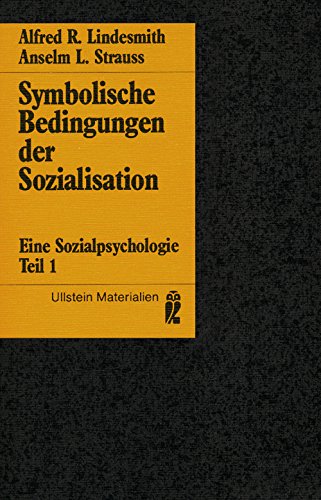 Symbolische Bedingungen der Sozialisation I. Eine Sozialpsychologie. Psychology