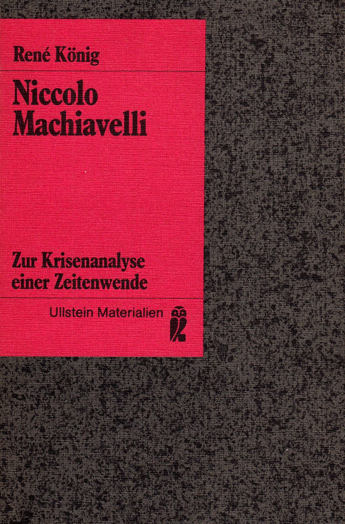 Niccolo Machiavelli. Zur Krisenanalyse einer Zeitenwende. Politics & History