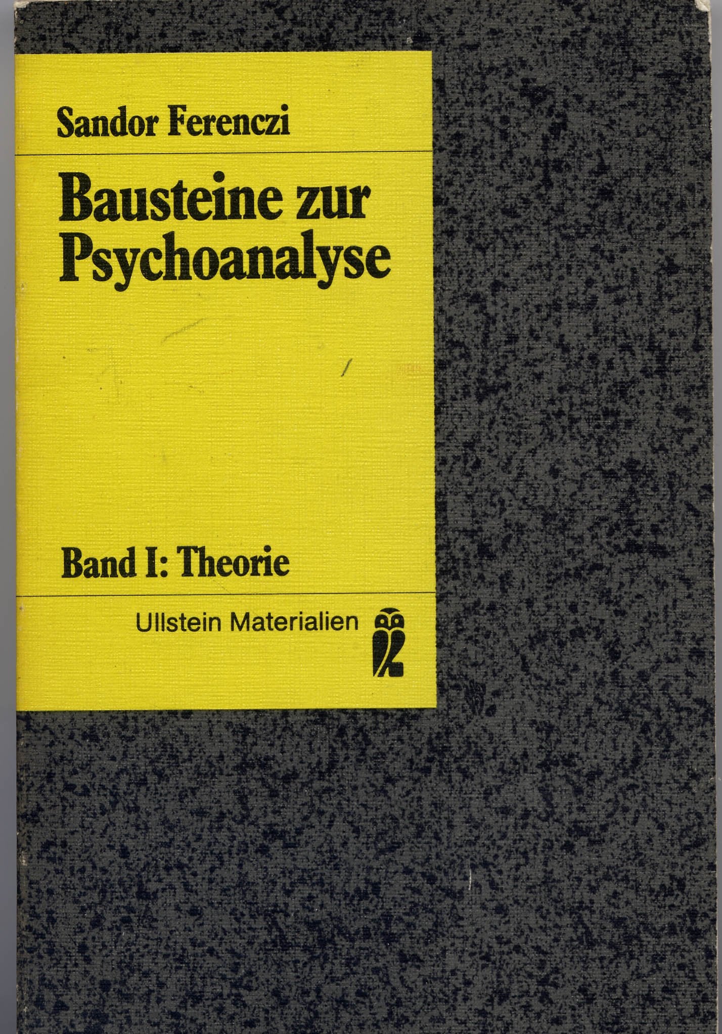 Bausteine zur Psychoanalyse I. Theorie. ( Ullstein Materialien). Psychology Books