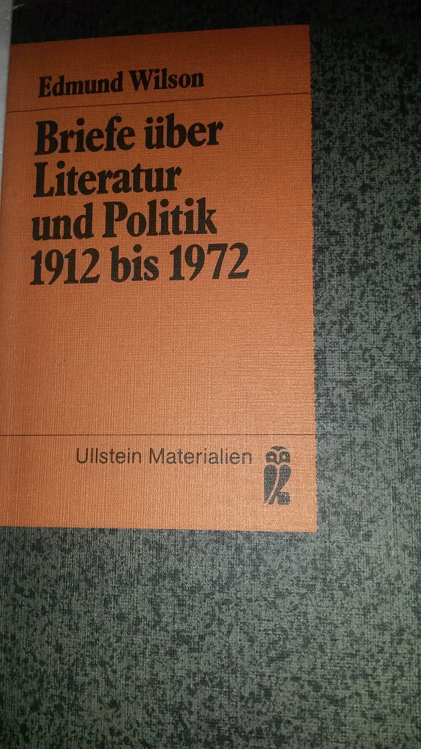 Briefe über Literatur und Politik. 1912-1972. ( Ullstein Materialien). Essays & Short Stories