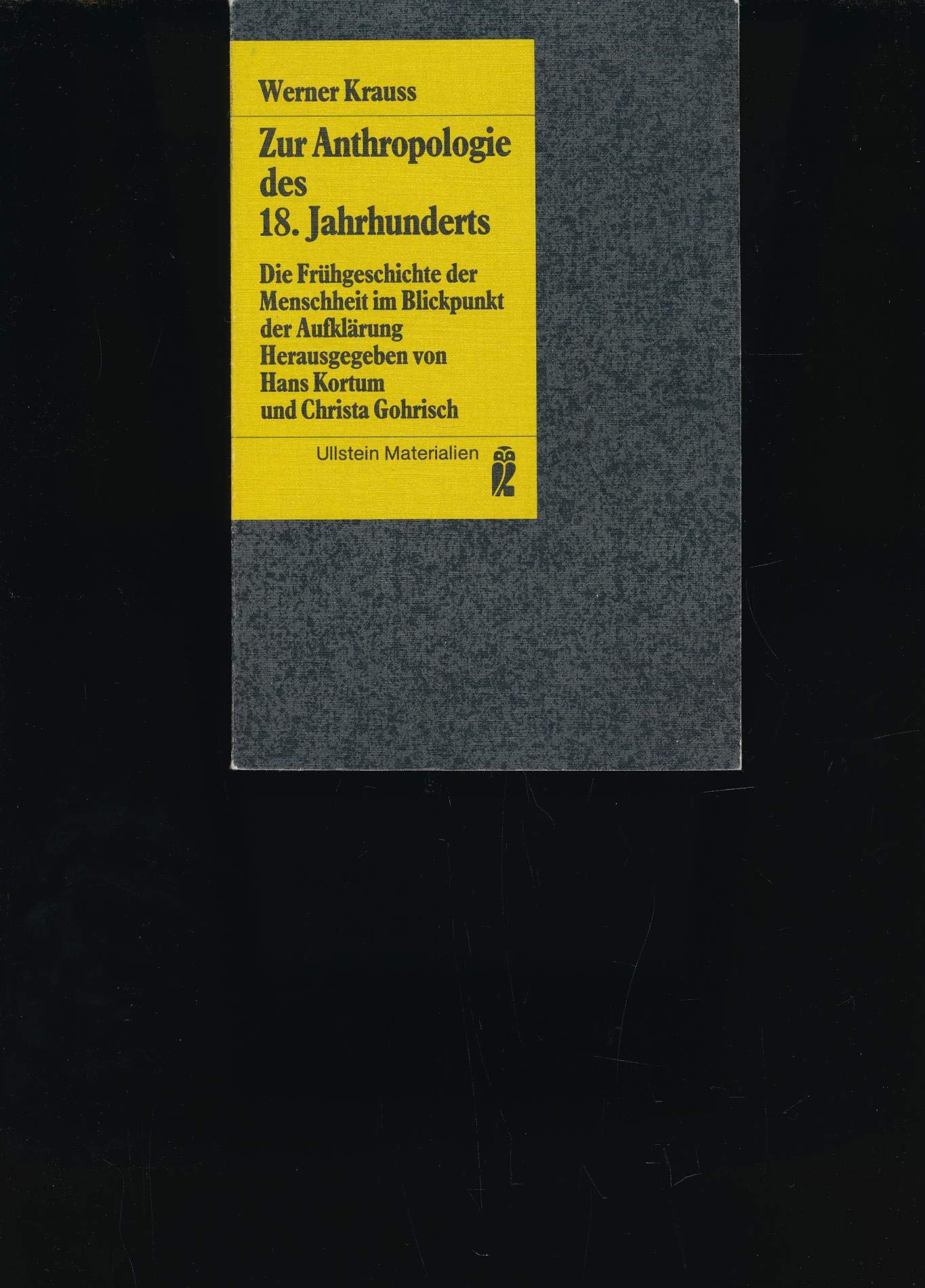 Zur Anthropologie des 18. Jahrhunderts. Die Frühgeschichte der Menschheit im Blickpunkt der Aufklärung General education