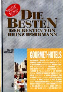 Hotelführer: Gourmet-Hotels. Die Besten der Besten Leisure, Home & Garden